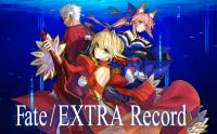 《Fate/EXTRA Record》：在FGO终章光芒下的等待与期待